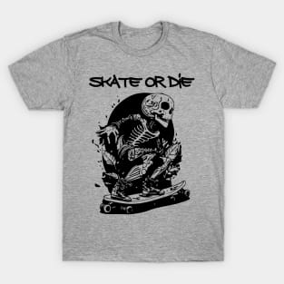 skate or die T-Shirt